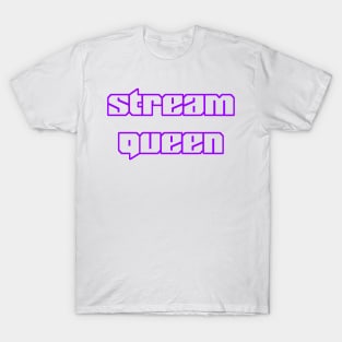 Stream Queen Video Game Streamer Gamer T-Shirt